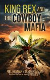 King Rex and the Cowboy Mafia King Rex and the Cowboy Mafia