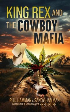 King Rex and the Cowboy Mafia - Hamman, Phil; Hamman, Sandy; Boff, Fred