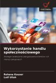 Wykorzystanie handlu spo¿eczno¿ciowego Wykorzystanie handlu spo¿eczno¿ciowego