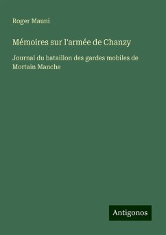 Mémoires sur l'armée de Chanzy - Mauni, Roger