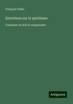 Entretiens sur le spiritisme - Vallès, François