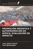 PROMOCIÓN MEDIÁTICA Y AUTOPROMOCIÓN EN ÁFRICA: EVALUACIÓN DE IMPACTO