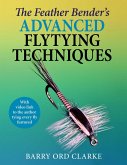 Feather Bender's Advanced Flytying Techniques Feather Bender's Advanced Flytying Techniques