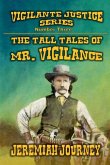 The Tall Tales of Mr. Vigilance The Tall Tales of Mr. Vigilance