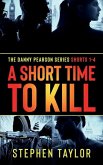 A Short Time To Kill A Short Time To Kill