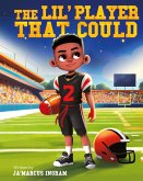 The Lil' Player That Could The Lil' Player That Could