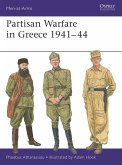 Partisan Warfare in Greece 1941-44 Partisan Warfare in Greece 1941-44