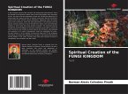 Spiritual Creation of the FUNGI KINGDOM