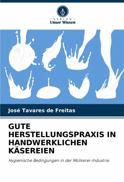 GUTE HERSTELLUNGSPRAXIS IN HANDWERKLICHEN KÄSEREIEN