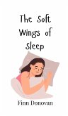 The Soft Wings of Sleep The Soft Wings of Sleep
