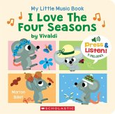 My Little Music Book: I Love the Four Seasons My Little Music Book: I Love the Four Seasons