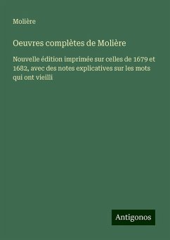 Oeuvres complètes de Molière - Molière