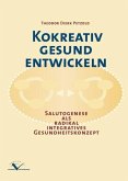 Kokreativ gesund entwickeln Kokreativ gesund entwickeln