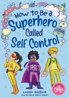 How to Be a Superhero Called Self-Control 2nd Edition - Brukner, Lauren