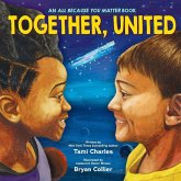 Together, United (an All Because You Matter Book) Together, United (an All Because You Matter Book)