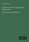 La guerre civile et la commune de Paris en 1871 La guerre civile et la commune de Paris en 1871