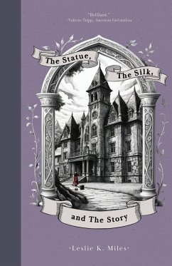 The Statue, The Silk, and The Story - Miles, Leslie K.