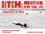 Ditch: Montauk, New York, 11954 Ditch: Montauk, New York, 11954