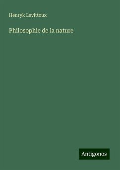 Philosophie de la nature - Levittoux, Henryk