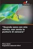 ¿Quando sono con mio marito, non sento le punture di zanzara¿ ¿Quando sono con mio marito, non sento le punture di zanzara¿