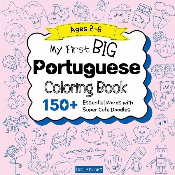 My Big Portuguese Coloring Book for Kids My Big Portuguese Coloring Book for Kids