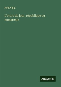 Cover L'ordre du jour, république ou monarchie