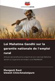Loi Mahatma Gandhi sur la garantie nationale de l'emploi rural Loi Mahatma Gandhi sur la garantie nationale de l'emploi rural