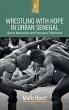 Wrestling with Hope in Urban Senegal - Bild 1