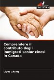Comprendere il contributo degli immigrati senior cinesi in Canada Comprendere il contributo degli immigrati senior cinesi in Canada