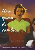 Una Época de Cambios: Los Derechos Civiles Una Época de Cambios: Los Derechos Civiles