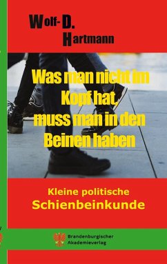 Cover Was man nicht im Kopf hat, muss man in den Beinen haben.