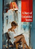 A Diary of Unfaithful Stories