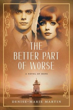 The Better Part of Worse - Martin, Denise-Marie