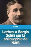 Lettres à Sergio Solmi sur la philosophie de Kant Lettres à Sergio Solmi sur la philosophie de Kant