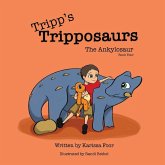 Tripp's Tripposaurs-The Ankylosaur Book 4 Tripp's Tripposaurs-The Ankylosaur Book 4