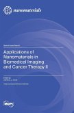Applications of Nanomaterials in Biomedical Imaging and Cancer Therapy II Applications of Nanomaterials in Biomedical Imaging and Cancer Therapy II