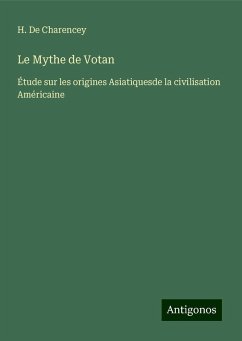 Le Mythe de Votan - de Charencey, H.