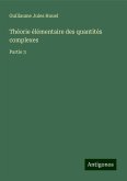 Théorie élémentaire des quantités complexes Théorie élémentaire des quantités complexes