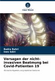 Versagen der nicht-invasiven Beatmung bei Covid-Patienten 19 Versagen der nicht-invasiven Beatmung bei Covid-Patienten 19