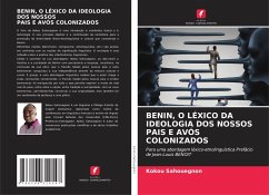 Cover BENIN, O LÉXICO DA IDEOLOGIA DOS NOSSOS PAIS E AVÓS COLONIZADOS