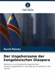 Der Ungehorsame der kongolesischen Diaspora Der Ungehorsame der kongolesischen Diaspora
