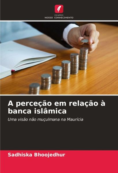 A perceção em relação à banca islâmica A perceção em relação à banca islâmica
