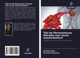 Tijd tot fibrinolytische therapie voor acuut myocardinfarct Tijd tot fibrinolytische therapie voor acuut myocardinfarct