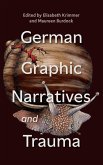 German Graphic Narratives and Trauma German Graphic Narratives and Trauma