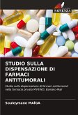 STUDIO SULLA DISPENSAZIONE DI FARMACI ANTITUMORALI STUDIO SULLA DISPENSAZIONE DI FARMACI ANTITUMORALI