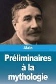 Préliminaires à la mythologie Préliminaires à la mythologie