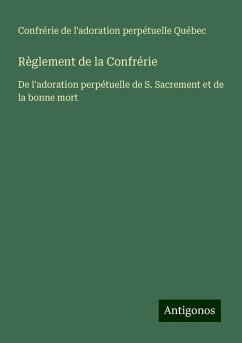 Règlement de la Confrérie - Confrérie de l'adoration perpétuelle Québec