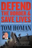 Defend the Border and Save Lives Defend the Border and Save Lives