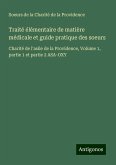 Traité élémentaire de matière médicale et guide pratique des soeurs Traité élémentaire de matière médicale et guide pratique des soeurs