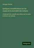 Quelques considérations sur les causes de la mortalité des enfants Quelques considérations sur les causes de la mortalité des enfants